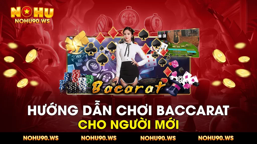 Huong dan choi Baccarat cho nguoi moi