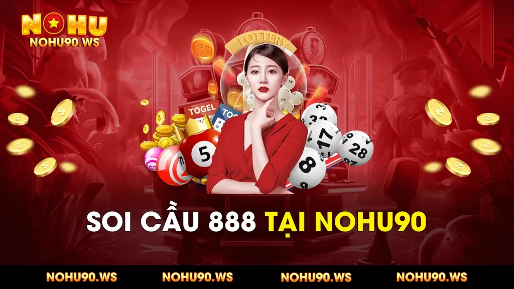 Soi cau 888 tai Nohu90